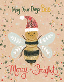May Your Days BEE Merry + Bright